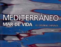 Mediterráneo, mar de vida. El litoral español