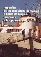 Inspección de las condiciones de trabajo a bordo de buques: directrices sobre procedimientos