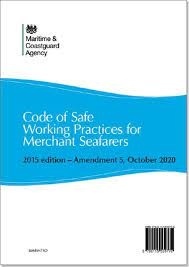 Amendment 5 - October 2020 Code of Safe Working Practices for Merchant Seafarers. 2015 Edition -