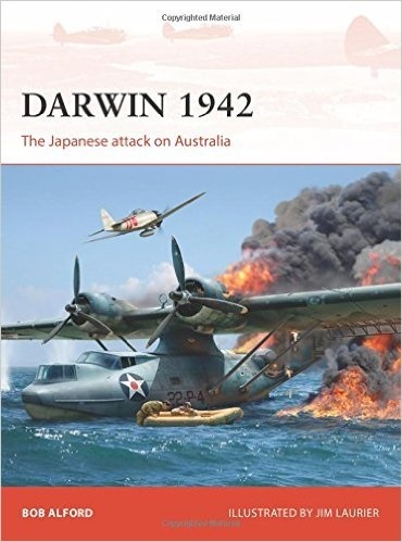 Darwin 1942. The Japanese Attack on Australia