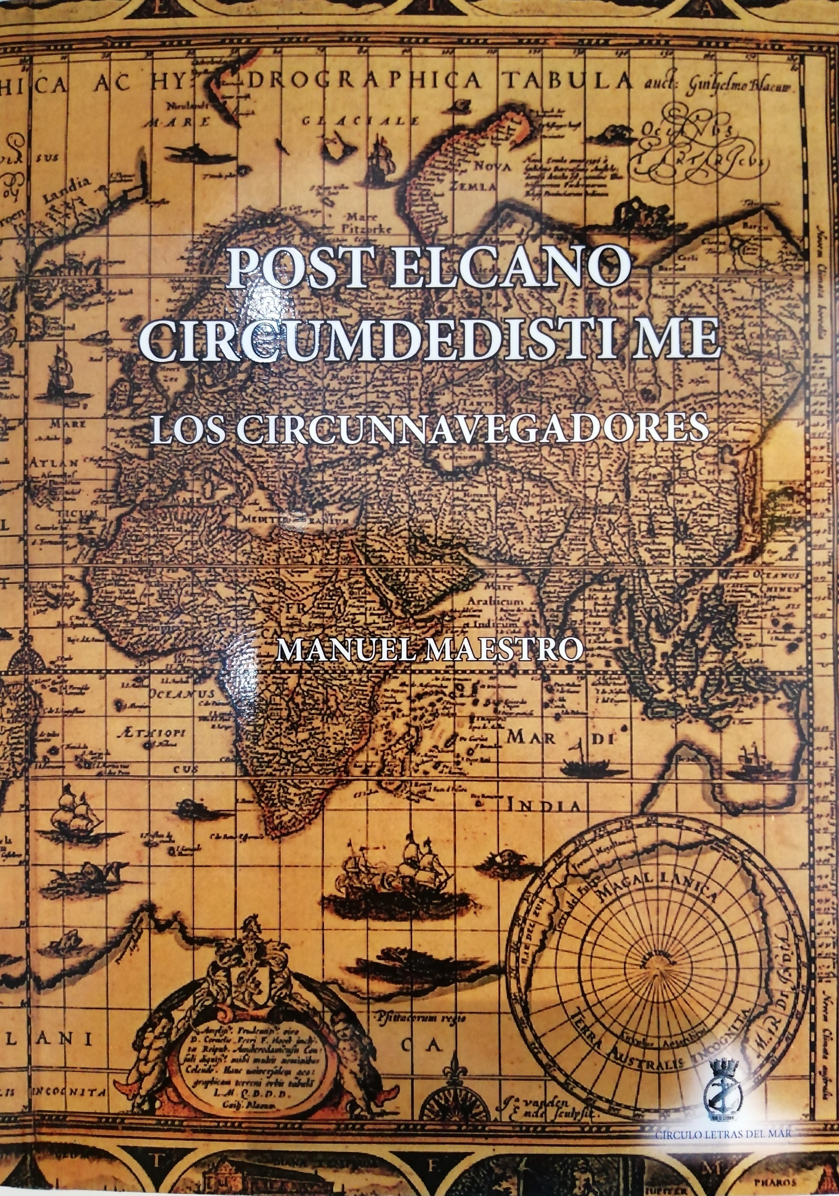 POST ELCANO CIRCUMDEDISTI ME "Los circunnavegadores"