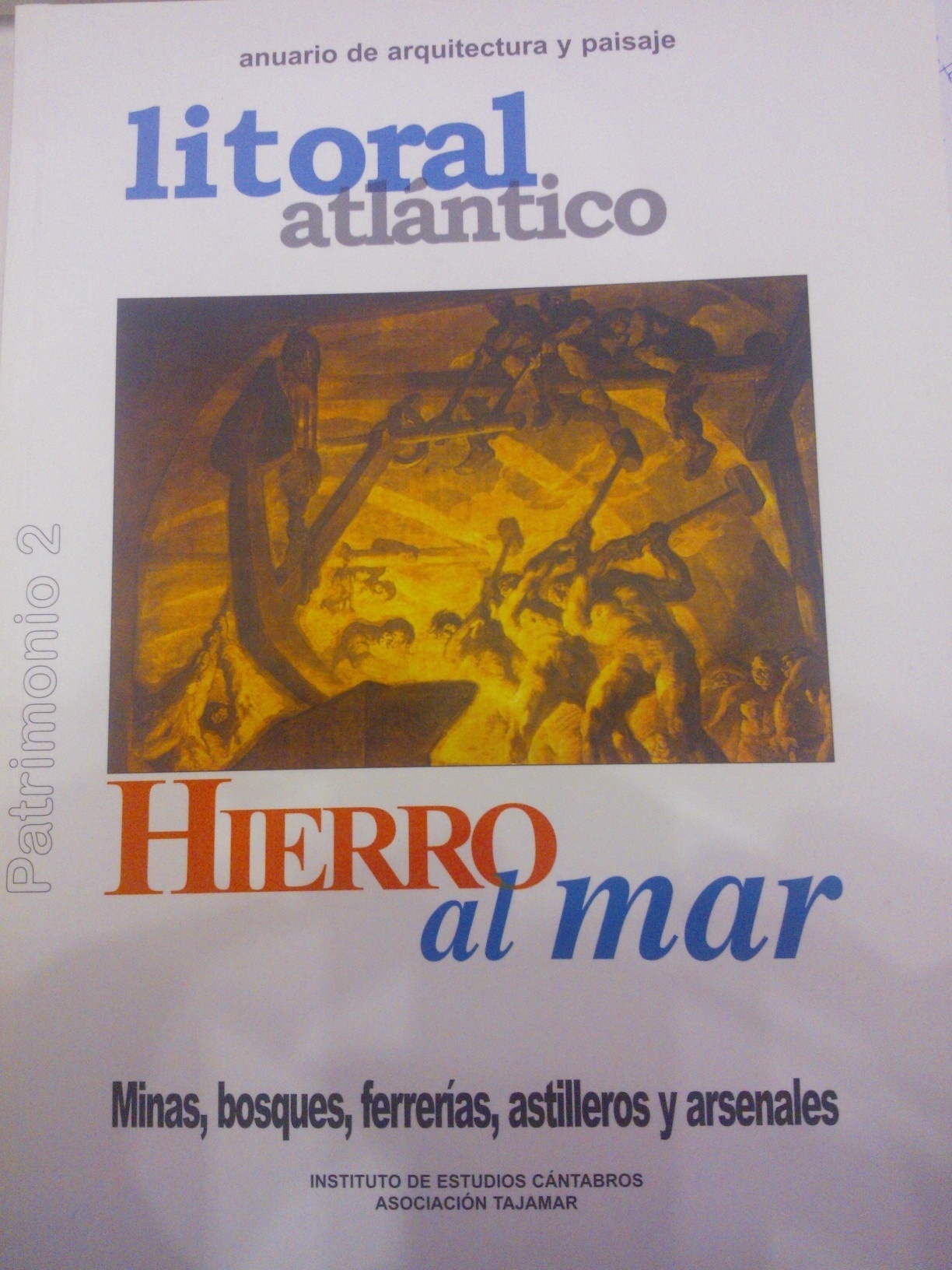 ANUARIO DE ARQUITECTURA Y PAISAJE. HIERRO AL MAR. MINAS, BOSQUES, FERRERÍAS, ASTILLEROS Y ARSENALES