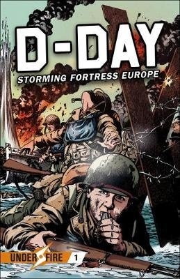 D-Day : Storming Fortress Europe