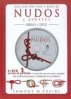 Realización paso a paso de nudos y ayustes. Libro y DVD. El DVD de más de 3 horas incluye todos los paso