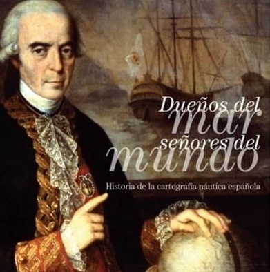 Dueños del mar, señores del mundo "historia de la cartografía náutica española"