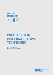 Model course 1.19: Profiency in Personal Survival Techniques, 2019 Edition