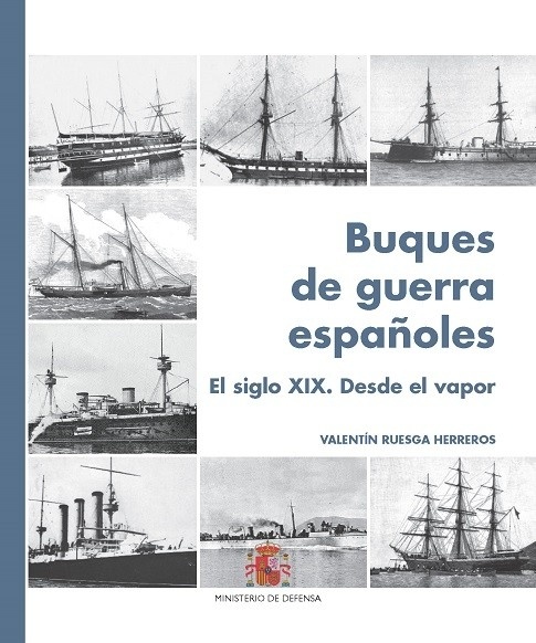 Buques de guerra españoles. El siglo XIX. Desde el vapor