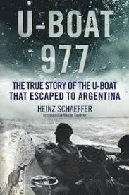 U-Boat 977 "The True Story of the U-Boat That Escaped to Argentina"
