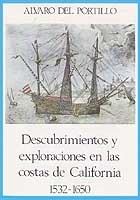 Descubrimientos y exploraciones en las costas de California. 1532-1650