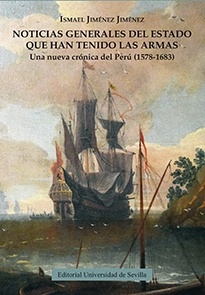 Noticias generales del estado que han tenido las armas. "Una nueva crónica del Perú (1578-1683)"