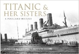 Titanic and her sisters "a postcard history"