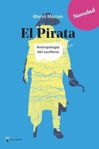 El pirata "Antropología del conflicto"