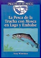 La pesca de la trucha con mosca en lago y embalse