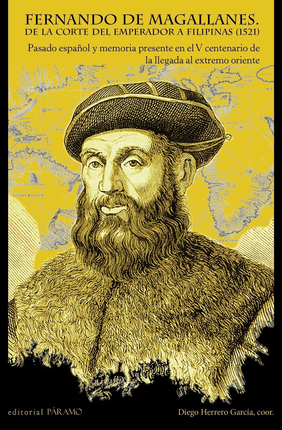 Fernando de Magallanes. De la corte del Emperador a Filipinas (1521)