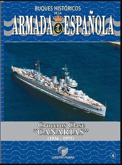 Buques Históricos de la Armada Española Cruceros Clase Canarias "1936-1975"