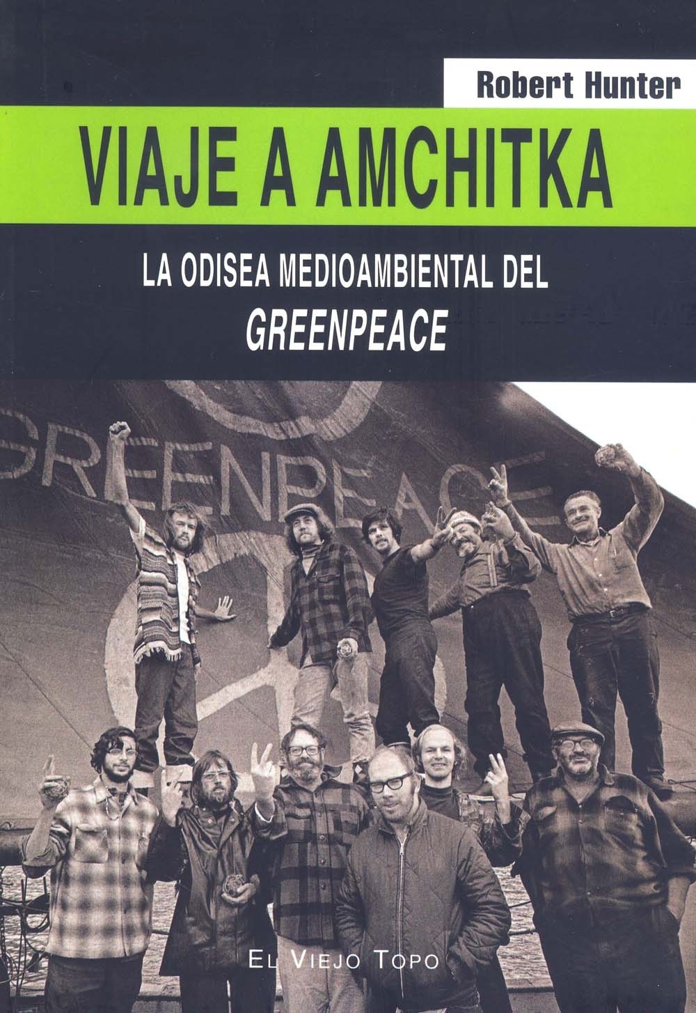Viaje a Amchitka "La odisea medioambiental del Greenpeace"