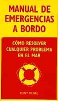 Manual de emergencias a bordo. Cómo resolver cualquier problema en el mar