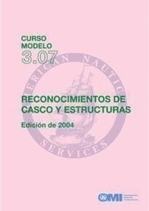 Model course 3.07: Hull & Structural Surveys, 2004 Spanish Edition