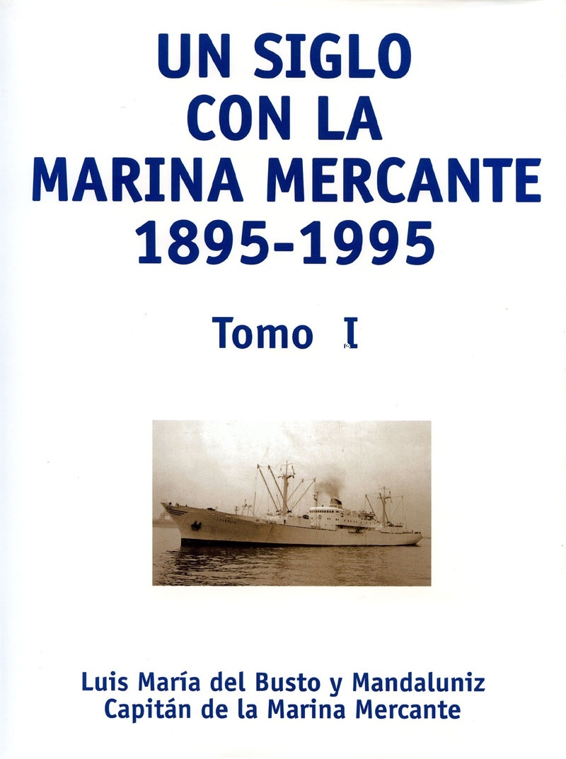 Un siglo con la marina mercante Tomo 1