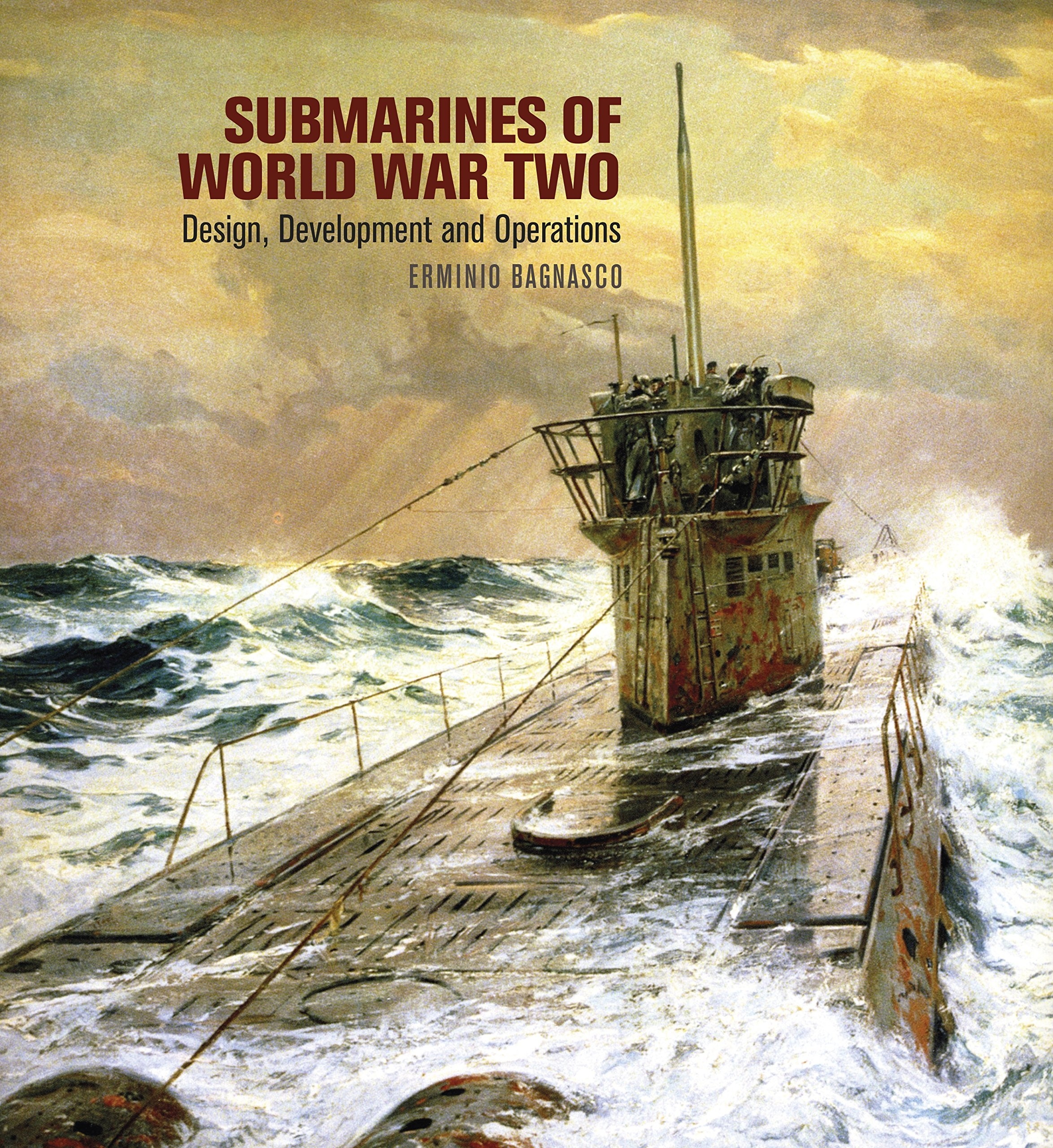 Submarines of World War Two "Design, Development & Operations"