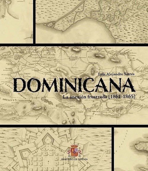 DOMINICANA .  LA ANEXIÓN FRUSTADA 1861-1865