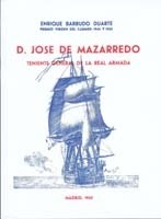 Don José de Mazarredo Salazar. Teniente General de la Real Armada