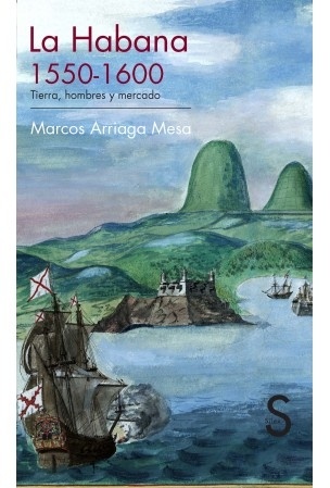 La Habana, 1550-1600.