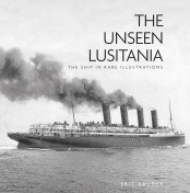 The unseen Lusitania "the ship in rare illustrations"