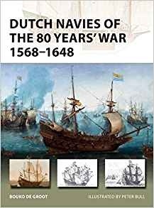 Ducht Navies of the 80 years'war 1568-1648