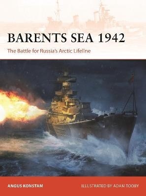 Barents Sea 1942 : The Battle for Russia's Arctic Lifeline
