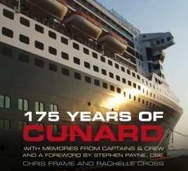 175 years of Cunard "With Memories from Captains and Crew and a foreword by Stephen M"