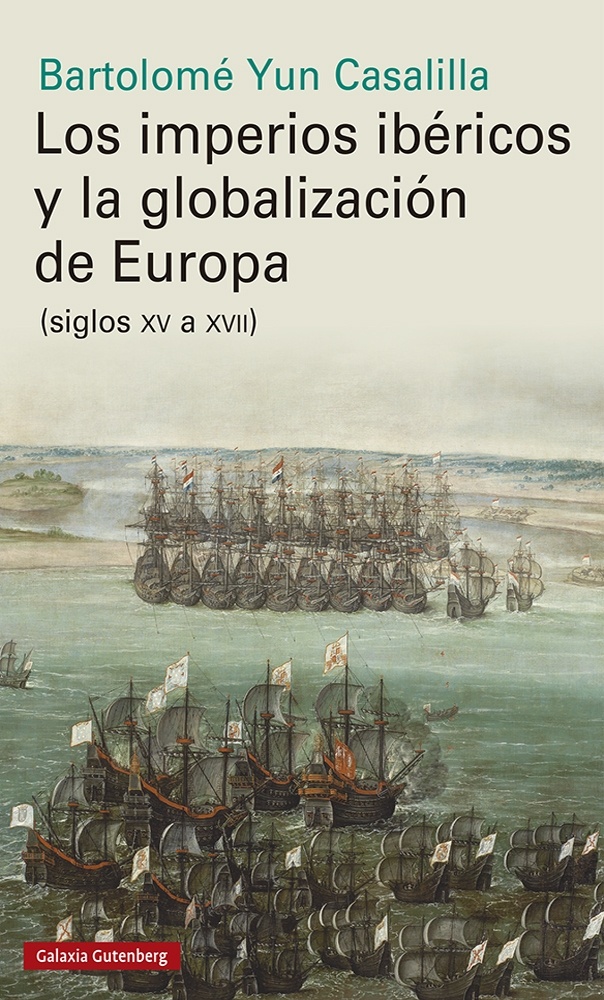 Los imperios ibéricos y la globalización de Europa "(siglos XV a XVII)"