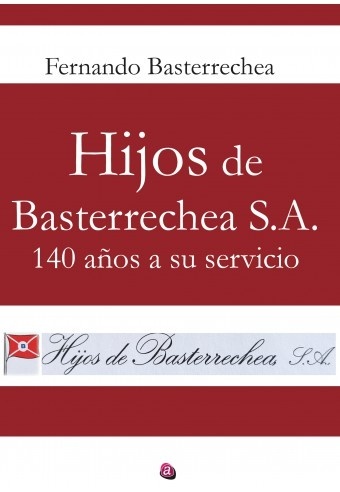 Historia de Hijos de Basterrechea SA