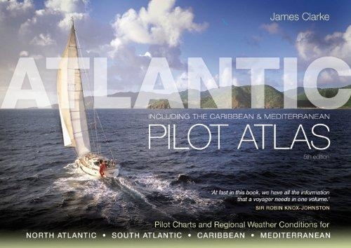 Atlantic Pilot Atlas. Including the Caribbean & Mediterranean
