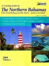 A Cruising Guide to The Northern Bahamas "From Grand Bahama and the Abaco-South to Cat Island"
