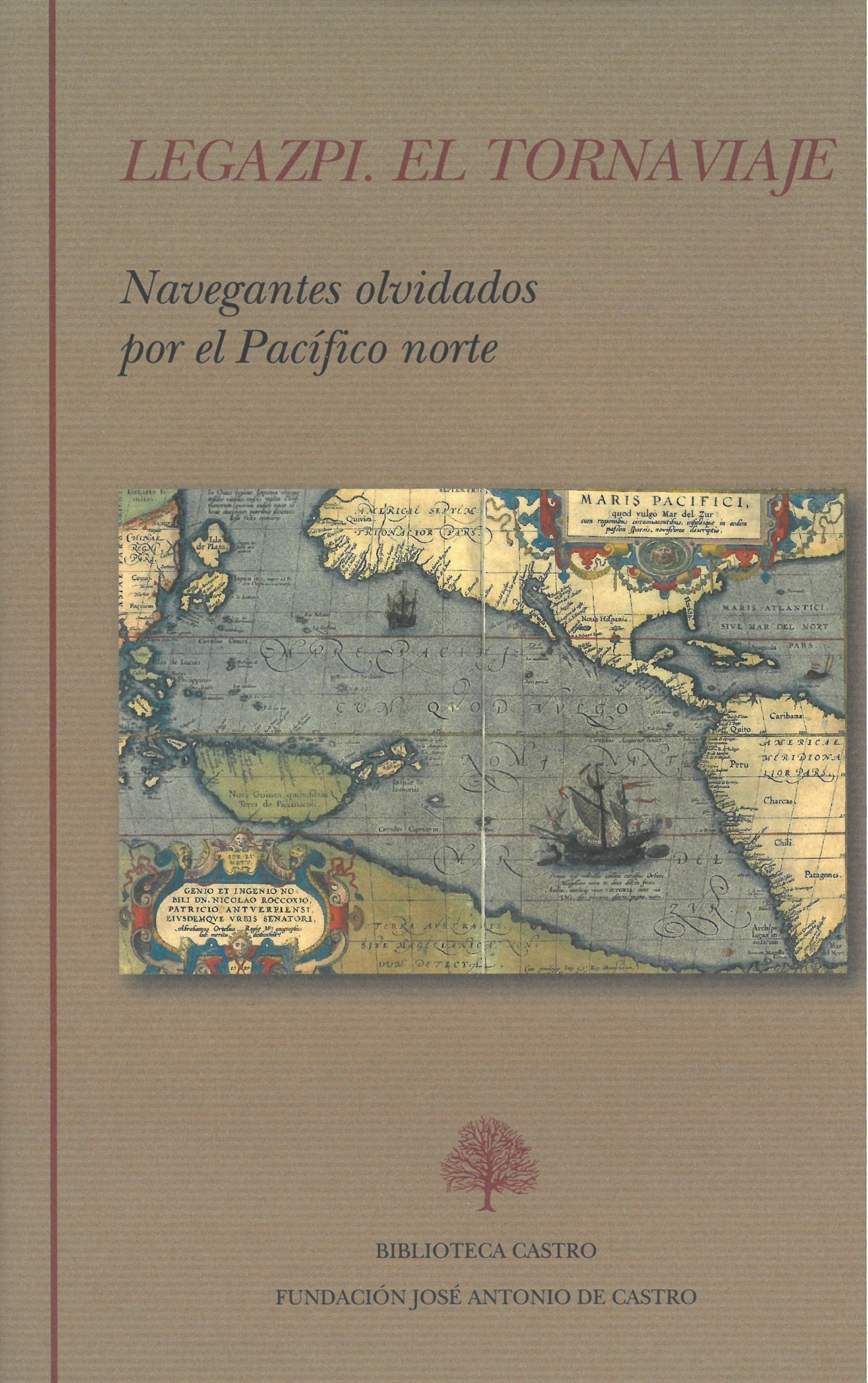 Legazpi. El tornaviaje. Navegantes olvidados por el Pacífico norte