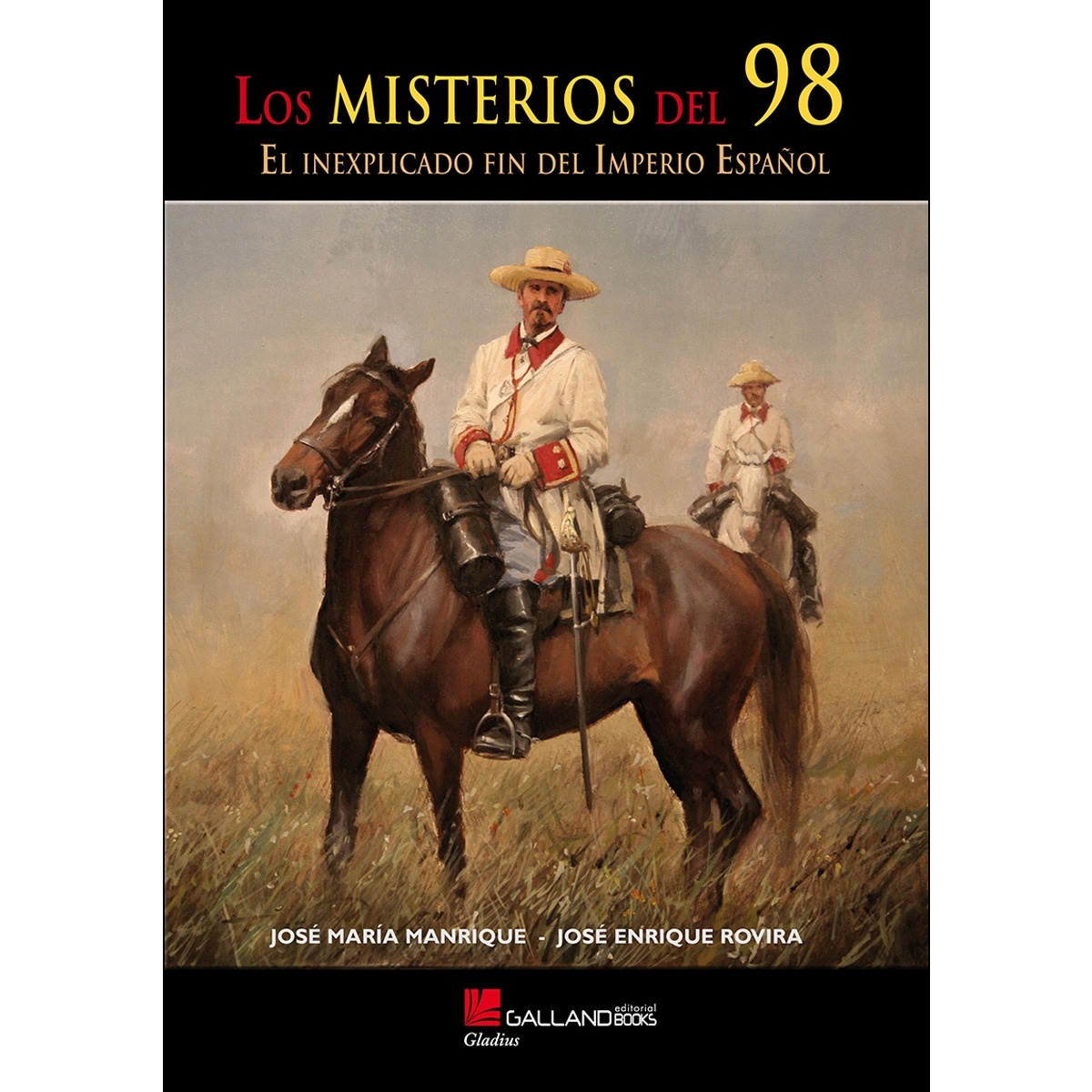 Los misterios del 98. El inexplicado fin del imperio español