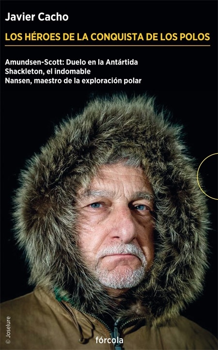 Los héroes de la conquista de los Polos (Estuche) "Amundsen-Scott: Duelo en la Antártida; Shackleton, el indomable;"