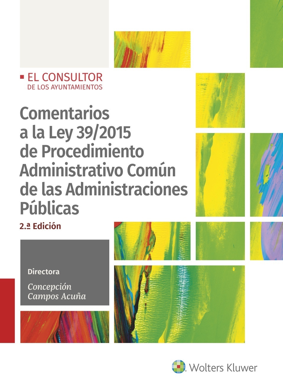 Comentarios a la Ley 39/2015 de Procedimiento administrativo común de las administraciones públicas (2.ª Edición