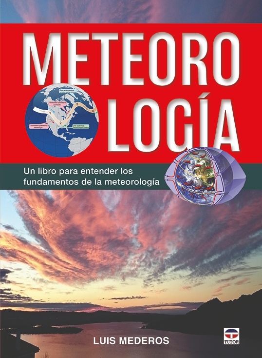 Meteorología "Un libro para entender los fundamentos de la meteorología"
