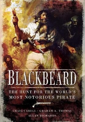 Blackbeard : The Hunt for the World's Most Notorious Pirate