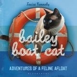 Bailey Boat Cat "Adventures of a Feline Afloat."