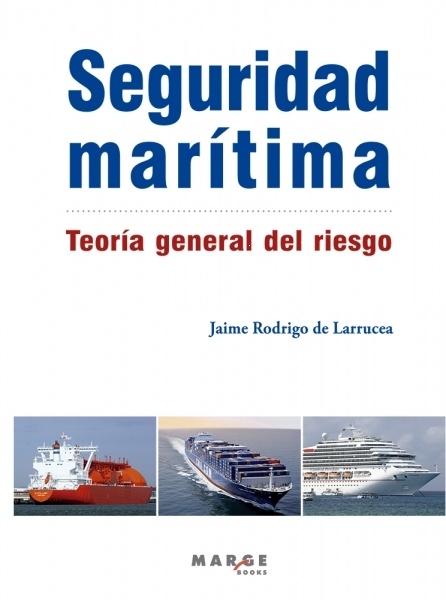 Hacia una teoría general de la Seguridad marítima . Teoría general del riesgo "Teoría general del riesgo"