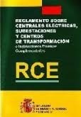 RCE. Reglamento sobre centrales eléctricas, subestaciones y centros de transformación