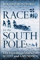 Race for the South Pole "The Expedition Diaries of Scott and Amundsen"