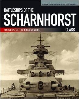Battleships of the Scharnhorst Class "Warships of the Kriegsmarine"
