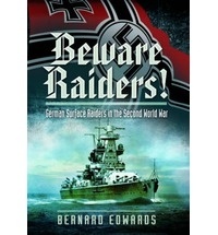 Beware raiders! German surface raiders on the second world war