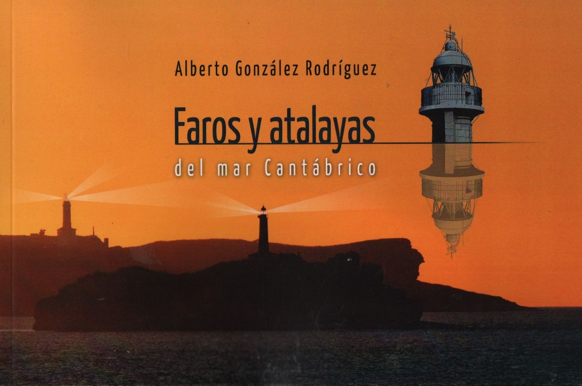 FAROS Y ATALAYAS DEL MAR CANTABRICO.