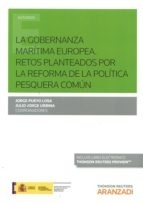 La gobernanza marítima europea. Retos planteados por la reforma de la política pesquera común