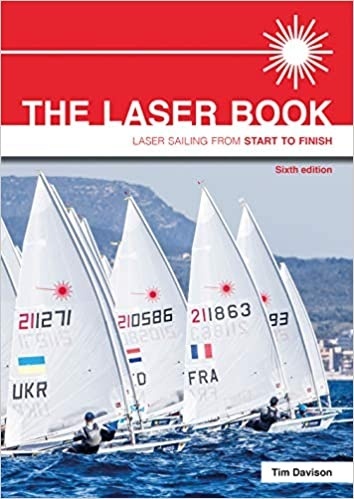 The Laser Book: Laser Sailing from Start to Finish